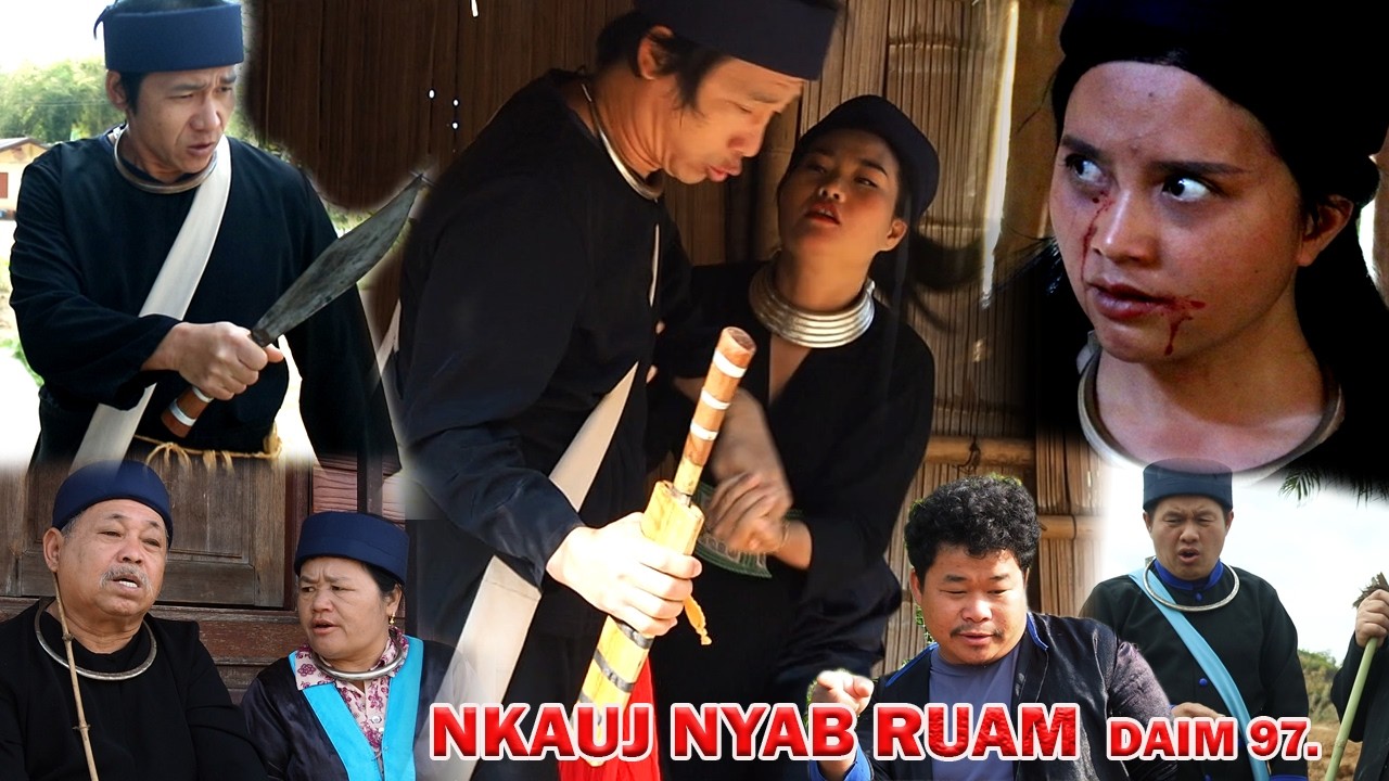 NKAUJ NYAB RUAM 97 (หนัง-ซีรีสม้ง) Hmong Movie