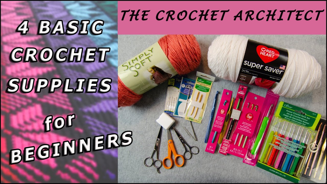 1 - 4 Basic Crochet Supplies for Beginners to Get Started Today 