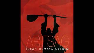 Arif Sağ - İnsan Olmaya Geldim Resimi