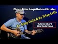 Chord Gitar KU TETAP CINTA DAN KU TETAP SETIA |  Chord Lagu Rohani Kristen