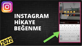 INSTAGRAM HİKAYE BEĞENME NASIL YAPILIR?