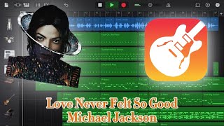 Michael Jackson - Love Never Felt So Good on GarageBand