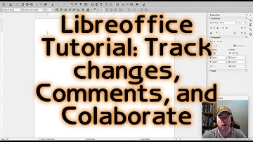 Libreoffice Tutorial: Track changes, Comments, and Colaborate