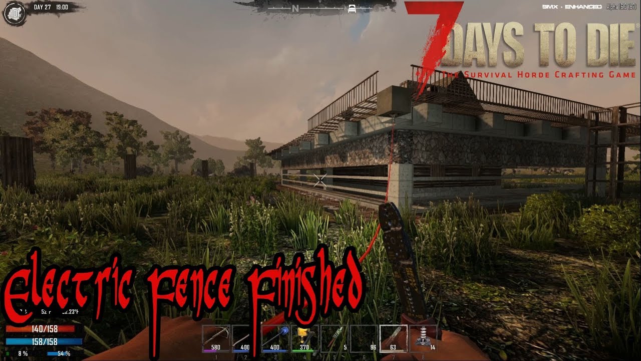 Electric Fence Finished 7 Days to Die Alpha 16 Season 1 Episode 44 YouTube