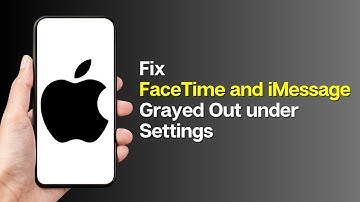 How to Fix FaceTime and iMessage Grayed Out under Settings on iPhone After IOS