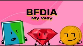 BFDIA My Way