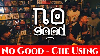 No Good - Che Using (LIVE) @ Ruas Store, Georgetown