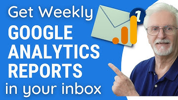How to Get Simple Weekly Google Analytics Email Reports
