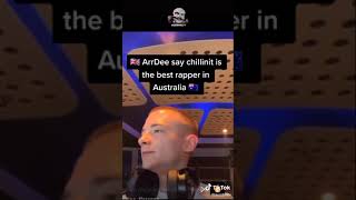 Arrdee says chillinit best rapper in Australia 🇦🇺 🔥