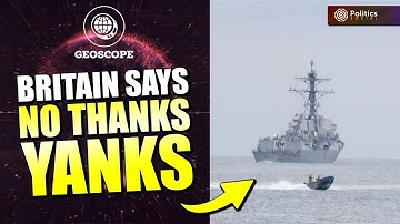 Britain Breaks with US Over Illegal Boat Strikes | 🌍 GEOSCOPE with @BowlerHatMan