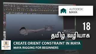 Maya Rigging for Beginners | How to Create Orient Constraint in Maya | Lesson 18/31 | Tamil Tutorial
