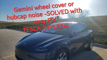 Noisy wheel covers/hubcaps Tesla Model Y 2024 (LR) (GEMINI)