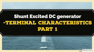 #15 DC Generator -  Terminal (Load) Characteristics of DC Shunt Generator - Part 1