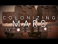 How to Build a Colony on Mars