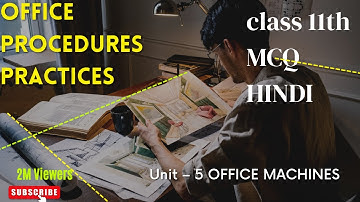 Office procedures practices class 11th MCQ HINDI Unit – 5 OFFICE MACHINES