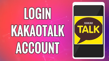 How To Login KakaoTalk Account 2022 | KakaoTalk App Sign In Help | Login To KakaoTalk Messenger