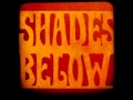 SHADES BELOW: &quot;I&#39;m Reaching The End&quot; [unfinished demo]