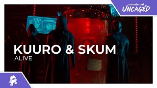 KUURO & SKUM - Alive [Monstercat Release]