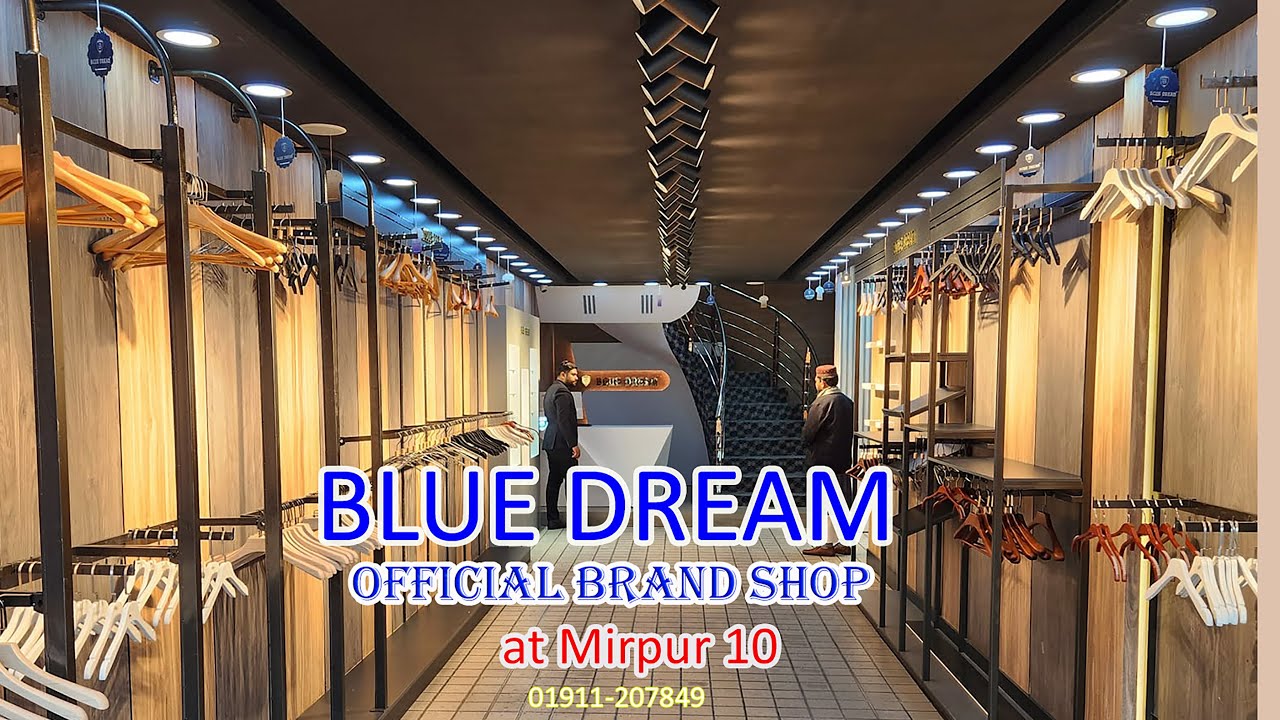 মিরপুর১০ BLUE DREAM ব্রান্ডের প্রথম নিজেস্ব শোরুম উদ্বোধনের পূর্বেই