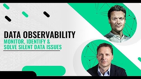 Data Observability: Monitor, Identify & Solve Silent Data Issues
