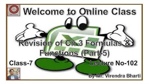 Revision of Ch-3 Formula and Function (Part-5)(with Practical Demonstration) Class-7 Lecture No-102
