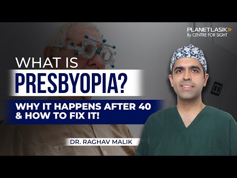What is Presbyopia?