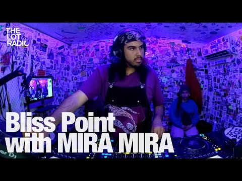 Bliss Point with MIRA MIRA @TheLotRadio 04-15-2024