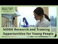 Niddk research and training opportunities for young people