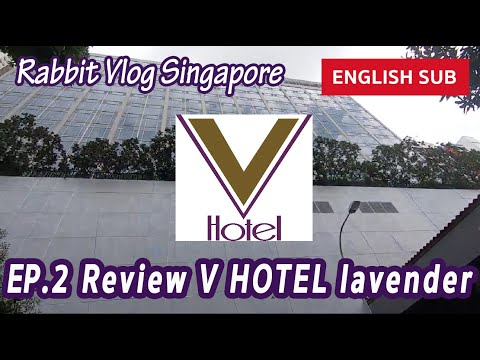 EP.2 [eng.sub] Review V hotel Lavender Singapore โรงแรม วี โฮเทล ลาเวนเดอร์ สิงคโปร์