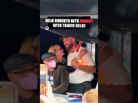 Travis Kelce Appeared Uncomfortable When Julia Roberts Touched His Arms At A Taylor Swift Concert 