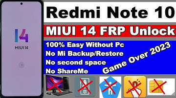 Redmi Note 10 MIUI 14 FRP Unlock/Google Account Lock Remove No Mi Cloud Backup/No Second Space NO Pc