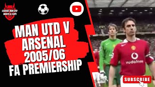 Man Utd v Arsenal 2005/06 FA Premiership