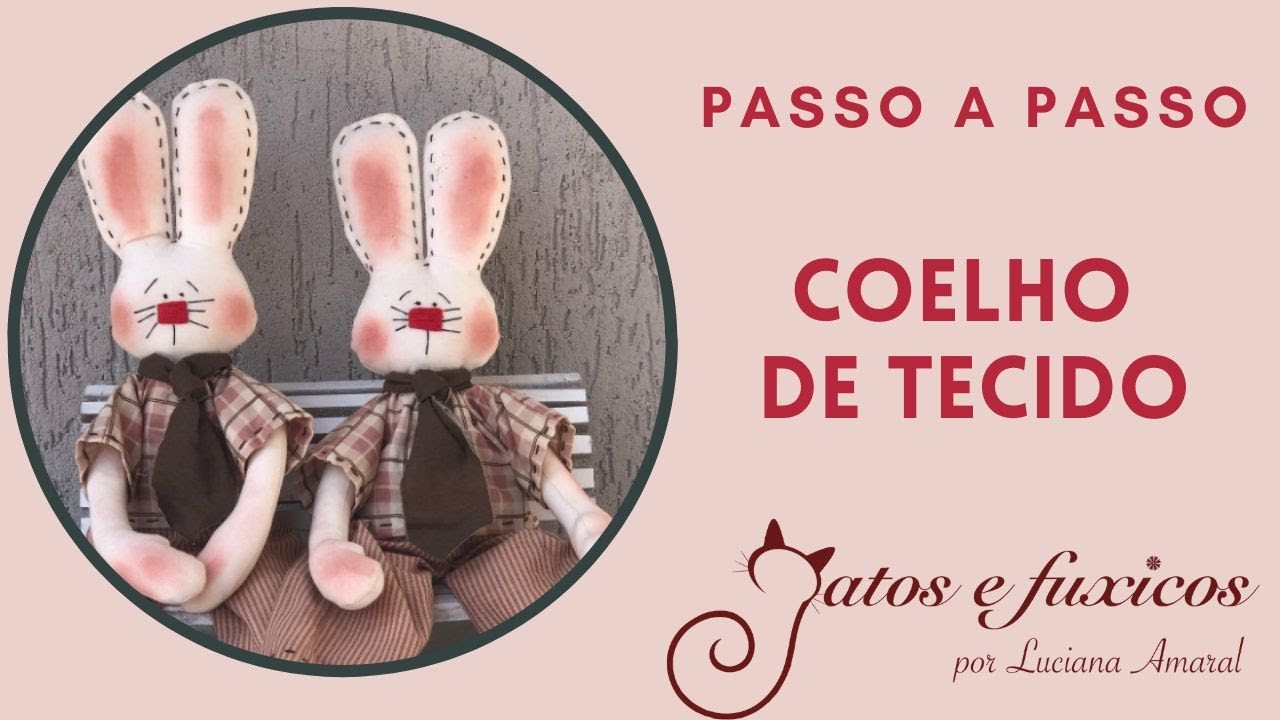 COELHO DE TECIDO PASSO A PASSO COM MOLDE