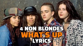 Download Lagu 4 NON BLONDES WHAT'S UP LYRICS MP3