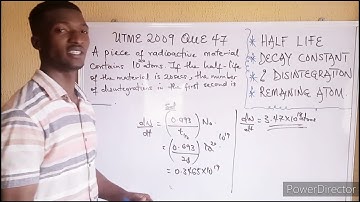 DETERMINATION OF DECAY CONSTANT, HALF LIFE, PERCENTAGE DISINTEGRATION AND REMAINING NUMBER OF ATOMS