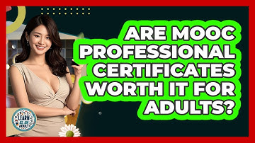 Are MOOC Professional Certificates Worth It For Adults? - Learn As An Adult