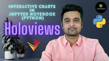 Holoviews - Interactive Charts in Jupyter Notebook | Python Tutorial | Sunny Solanki