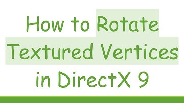 How to Rotate Textured Vertices in DirectX 9