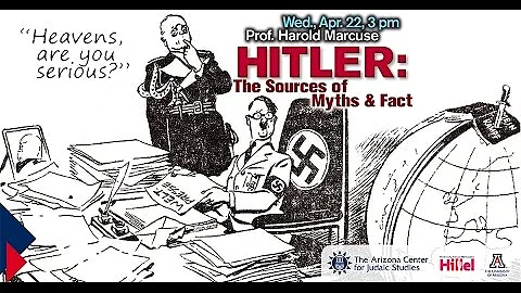 Hitler: The Sources of Myths and Facts - Prof. Harold Marcuse