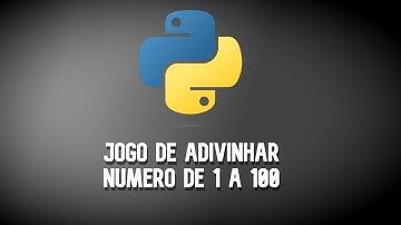 [Python] - Jogo de adivinhar número de 1 a 100