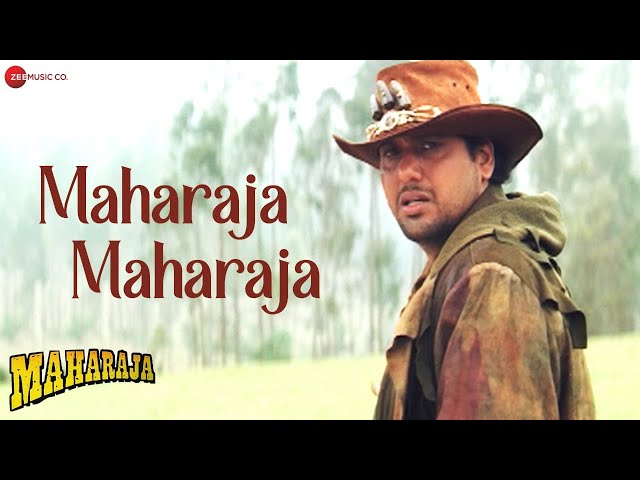 Maharaja Maharaja | Maharaja | Govinda, Manisha Koirala | Udit Narayan, Kavita Krishnamurthy class=