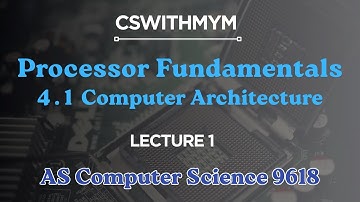 Computer Architecture | CPU | AS Computer Science | 9618 | Lecture 1