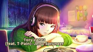 Tory Lanez (feat. T-Pain) - Jerry Sprunger