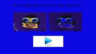 How To Make Weird Talk On Sony Vegas Pro