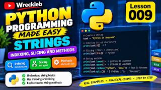 Python for Beginners #09: Strings, Indexing, Slicing and String Methods | Wreckieb