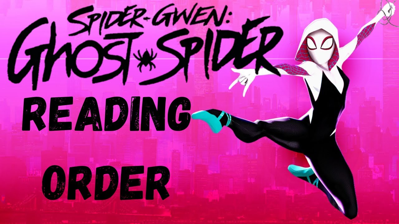 Where To Start Reading Spider-Gwen Ghost Spider - Reading Order