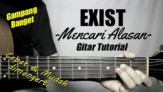 (Gitar Tutorial) EXIST - Mencari Alasan |Mudah & Cepat dimengerti untuk pemula chords