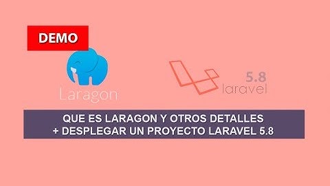 Demo: Que es Laragon y otros Detalles + Desplegar un Proyecto Laravel 5.8