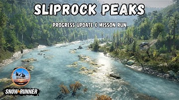 Snowrunner - Sliprock Peaks Mod Map Progress Update & Mission Run