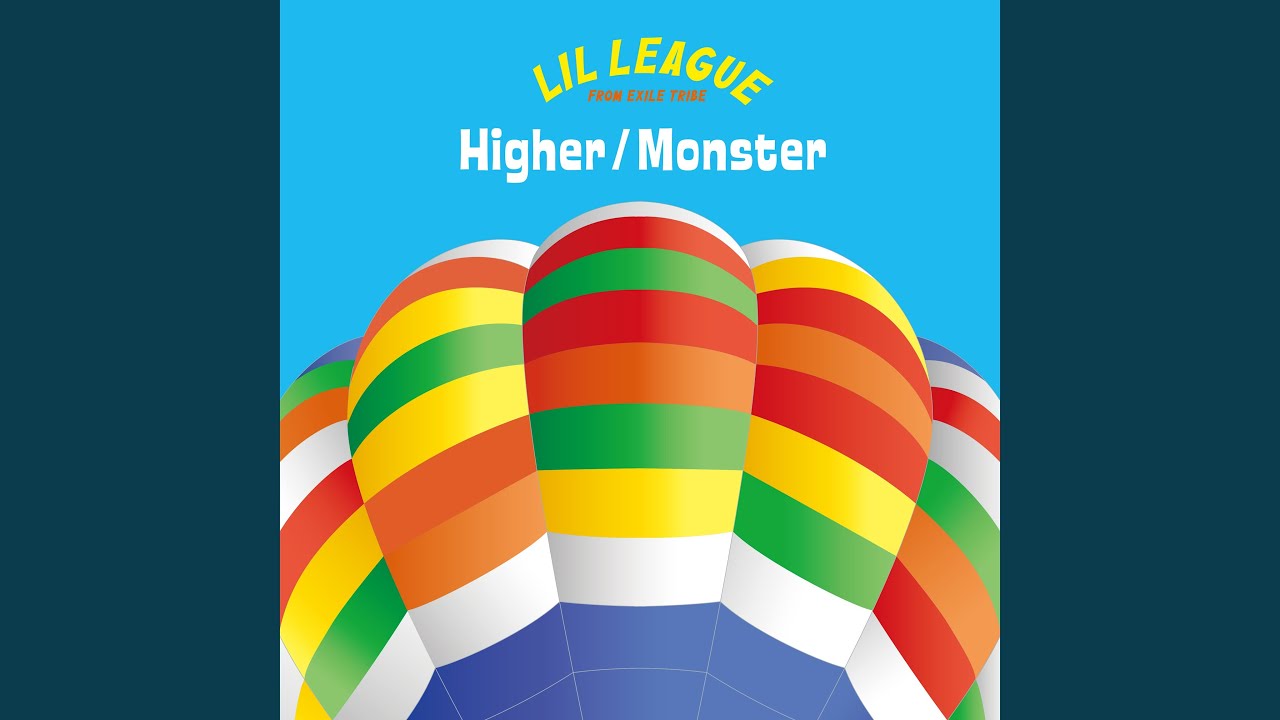 LIL LEAGUE  2ndシングル『Higher / Monster』 CD LIL LEAGUE 2ndシングル『Higher / Monster』 CD LIL LEAGUE